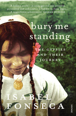 A Review of Bury Me Standing: The Gypsies and their Journey by Isabel Fonseca